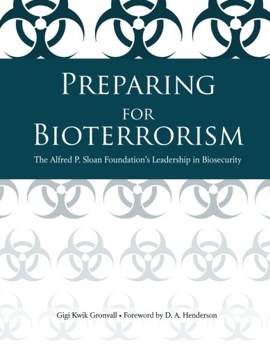 Image of book cover: Preparing for Bioterrorism: The Alfred P. Sloan Foundation’s Leadership in Biosecurity